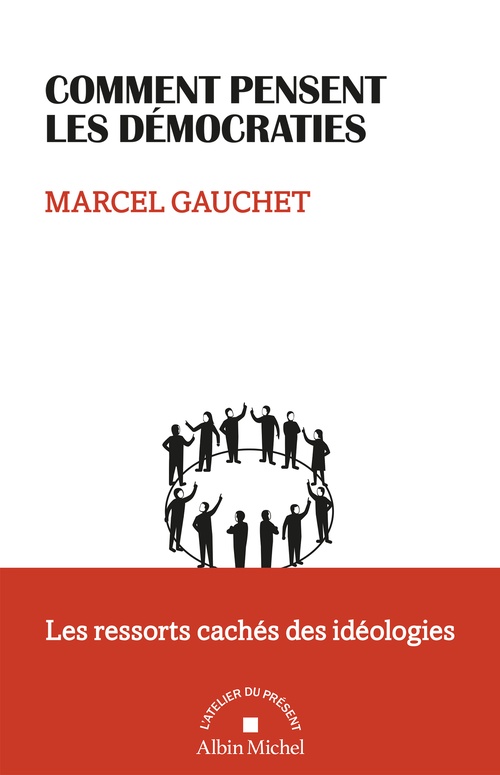 Couverture ebook de Comment pensent les démocraties, de Marcel Gauchet