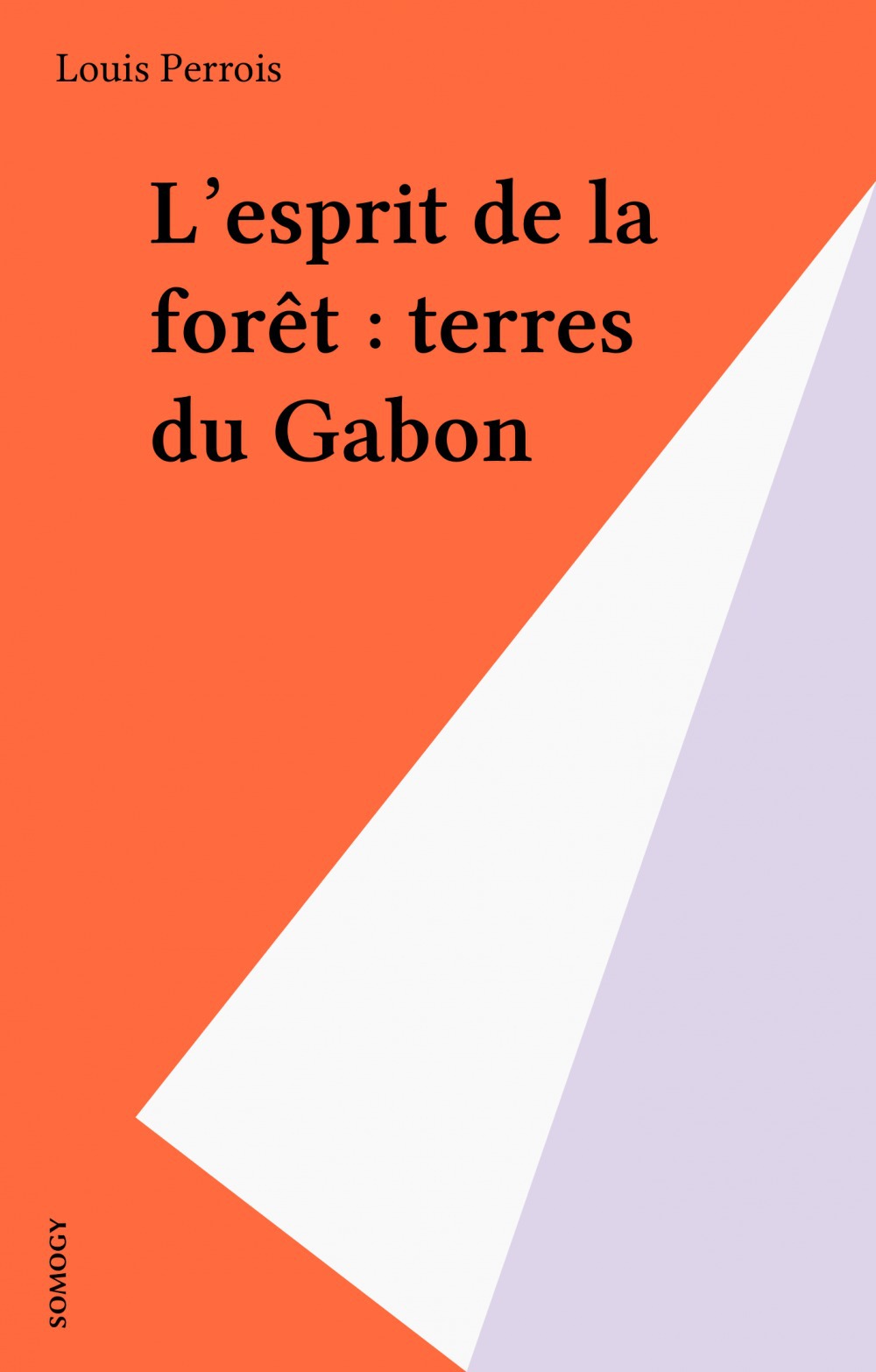 Couverture ebook de L'esprit de la forêt : terres du Gabon, de Collectif