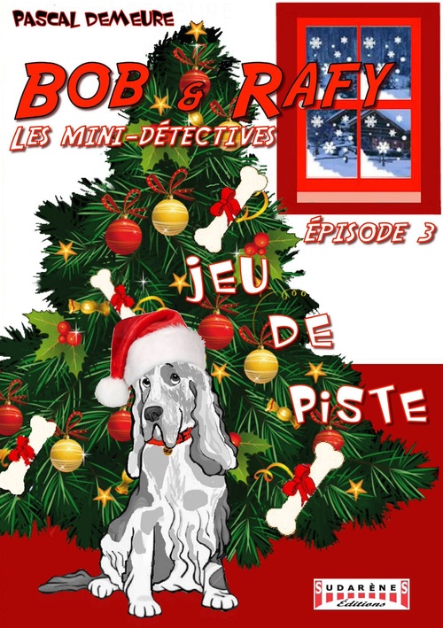 Couverture ebook de Bob et Rafy, les mini-détectives - Tome 3, de Pascal Demeure