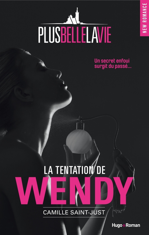 Couverture ebook de Plus belle la vie - La tentation de Wendy, de Camille Saint-just