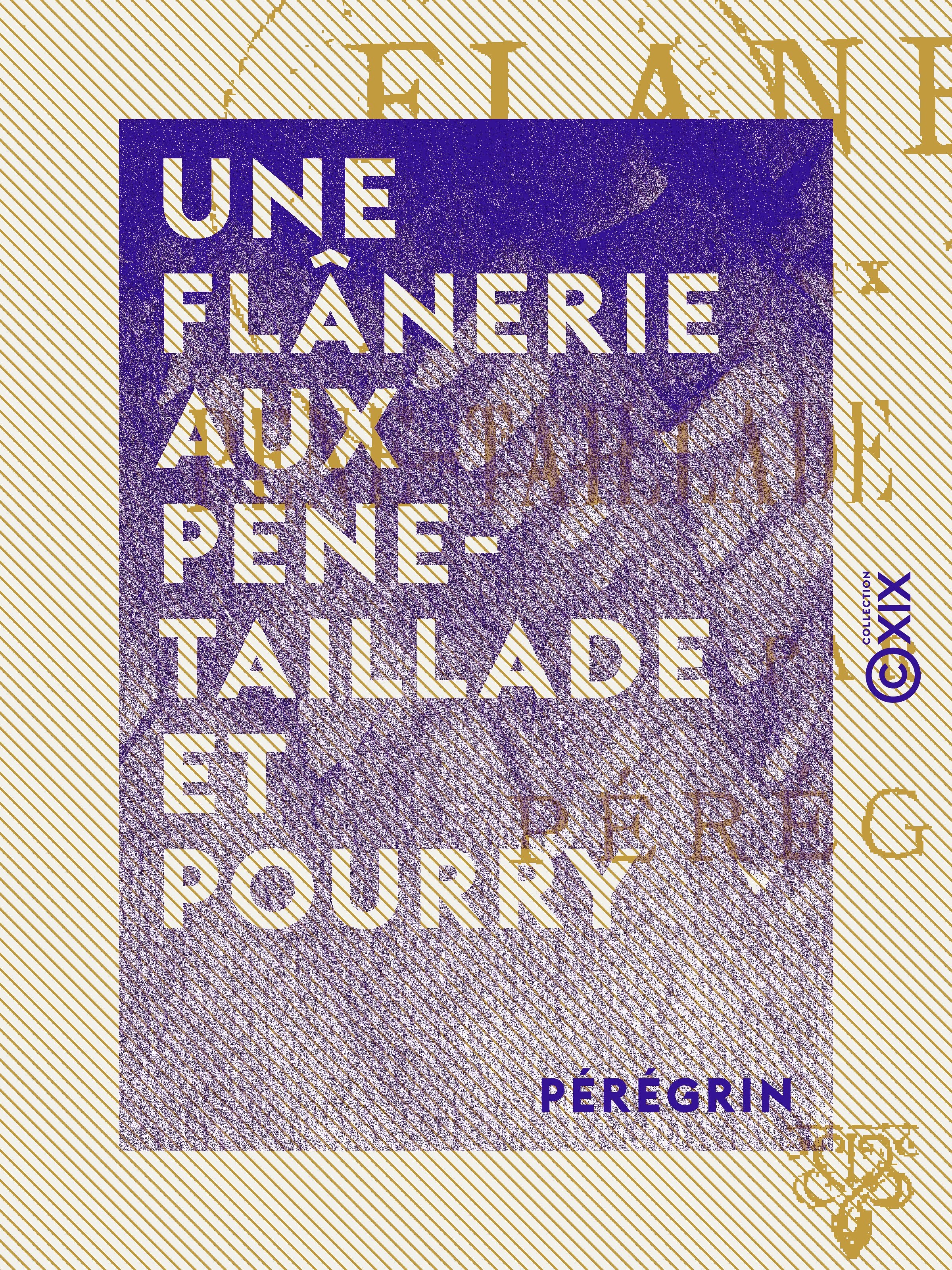 Couverture ebook de Une flânerie aux Pène-Taillade et Pourry, de Peregrin
