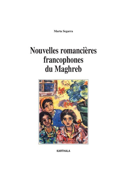 Couverture ebook de Nouvelles romancières francophones du Maghreb, de Marta Segarra