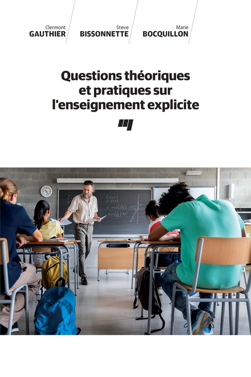 Couverture ebook de Questions théoriques et pratiques sur l'enseignement explicite, de Steve Bissonnette, Marie Bocquillon, Clermont Gauthier