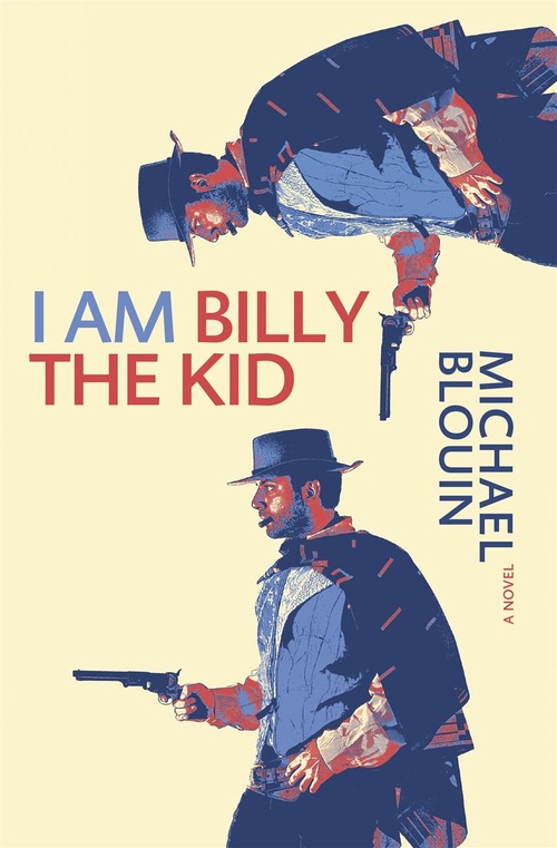 ebook cover of I Am Billy the Kid, by Michael Blouin