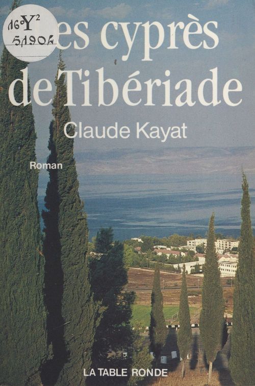 Couverture ebook de Les cyprès de Tibériade, de Claude Kayat