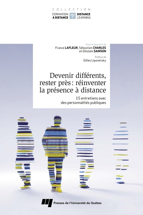 Couverture ebook de Devenir différents, rester près : réinventer la présence à distance, de Collectif, France Lafleur, Sébastien Charles, Ghislain Samson