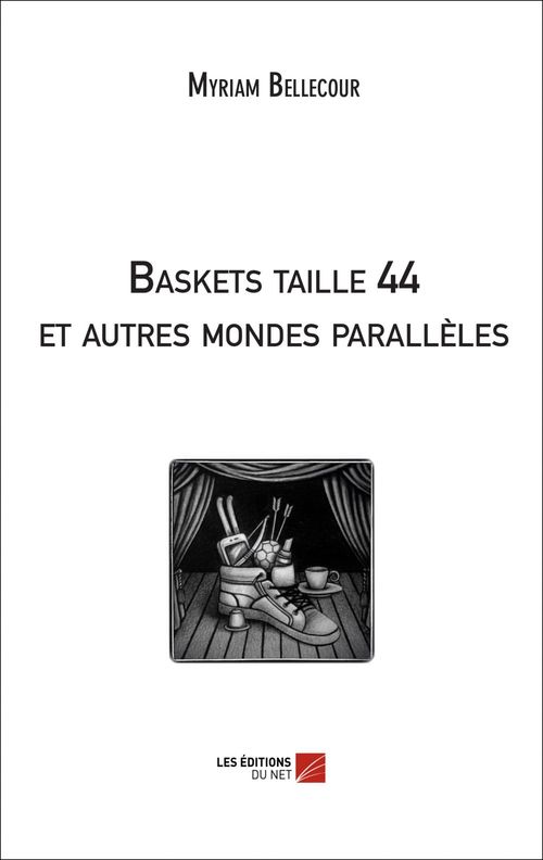 Couverture ebook de Baskets taille 44 et autres mondes parallèles, de Myriam Bellecour