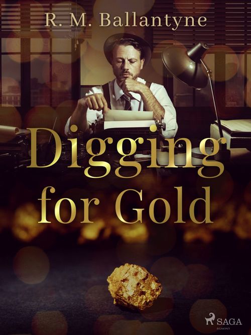 ebook cover of Digging for Gold, by R. M. Ballantyne