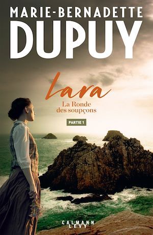 Couverture ebook de Lara - La Ronde de soupçons - Partie 1, de Marie-Bernadette Dupuy