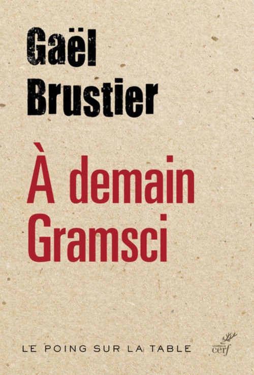Couverture ebook de A DEMAIN, GRAMSCI, de Gaël Brustier