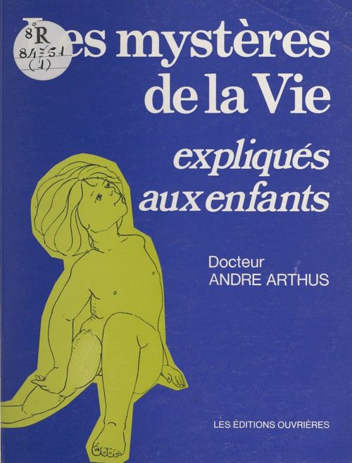 Couverture ebook de Les mystères de la vie expliqués aux enfants, de Arthus A