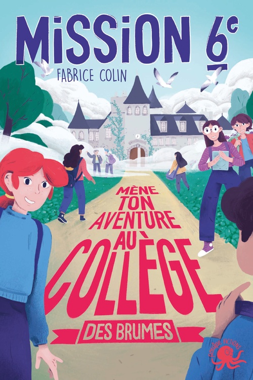 ebook cover of Mission Sixième - Tome 2 Mène ton aventure au collège des brumes, by Fabrice Colin