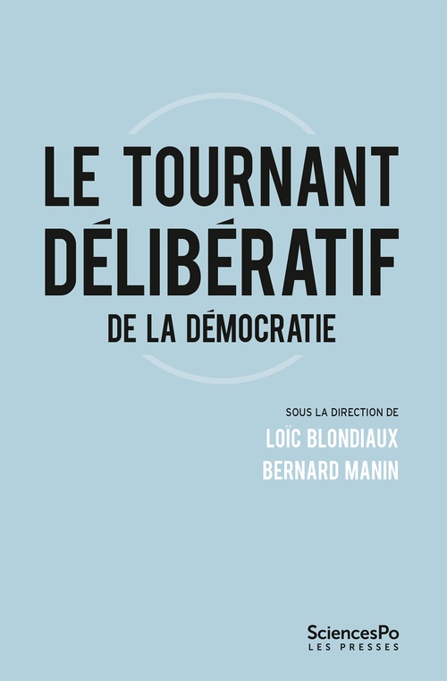 Couverture ebook de Le tournant délibératif, de Loïc Blondiaux, Bernard Manin