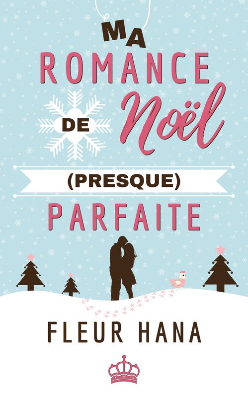 Couverture ebook de Ma romance de Noël (presque) parfaite, de Fleur Hana