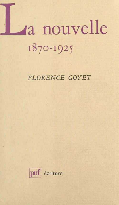 ebook cover of La nouvelle, 1870-1925, by Florence Goyet