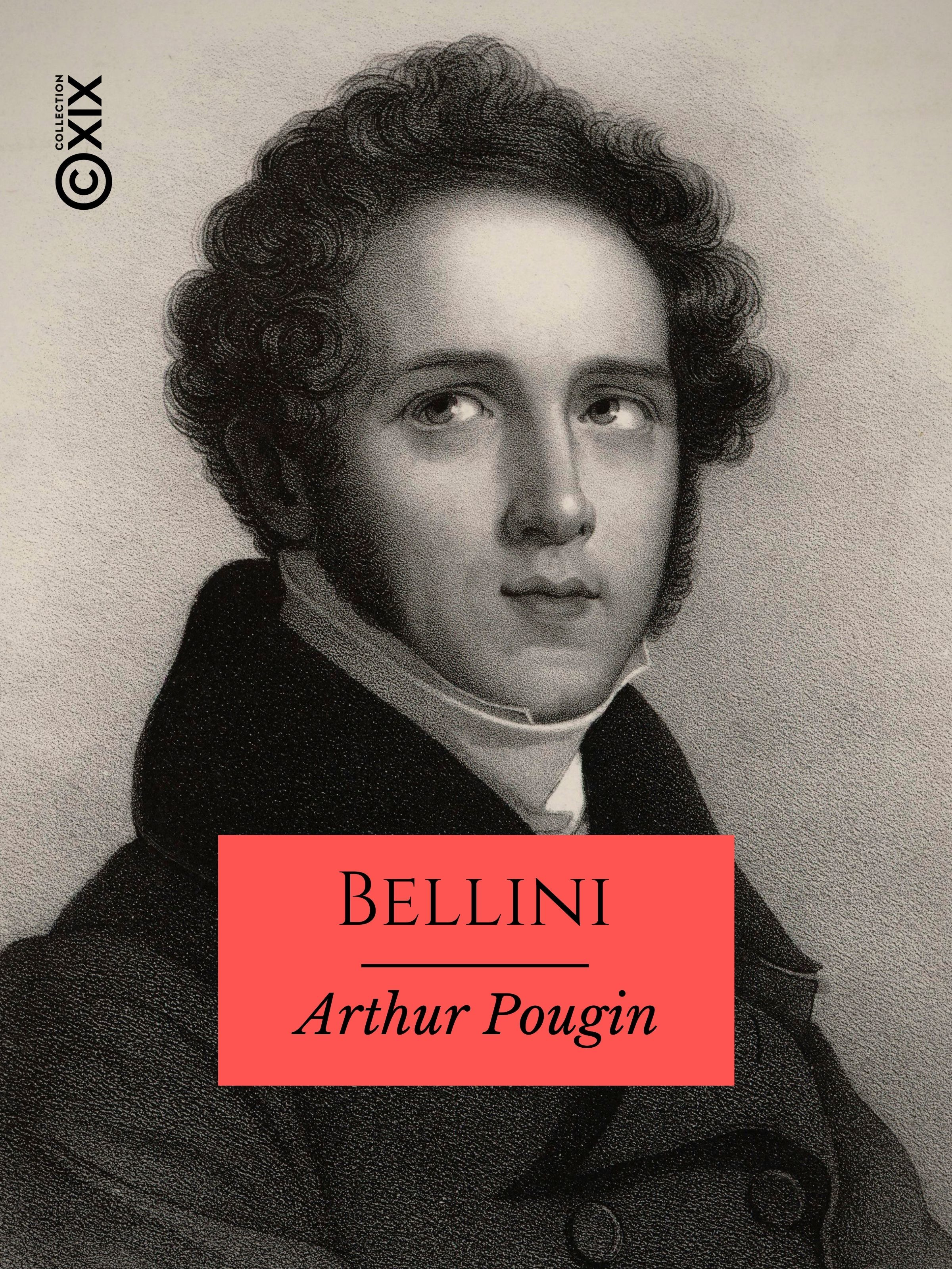 Couverture ebook de Bellini, de Arthur Pougin