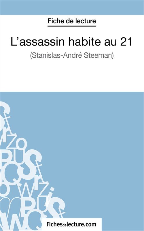 Couverture ebook de L'assassin habite au 21 de Stanislas-André Steeman (Fiche de lecture), de Claire Argence