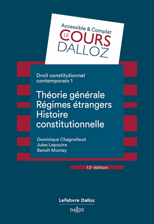 ebook cover of Droit constitutionnel contemporain - 13ème édition - Tome 1 Théorie générale, régimes étrangers, histoires constitutionelle, by Jules Lepoutre, Benoît Montay, Dominique Chagnollaud