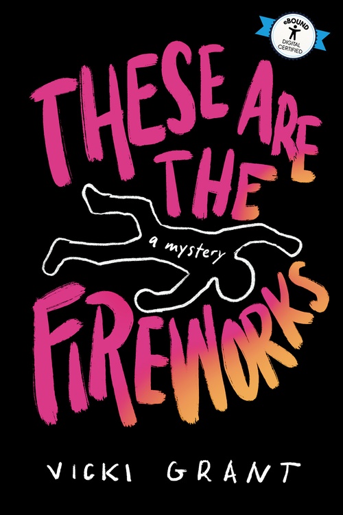 Couverture ebook de These Are the Fireworks, de Vicki Grant