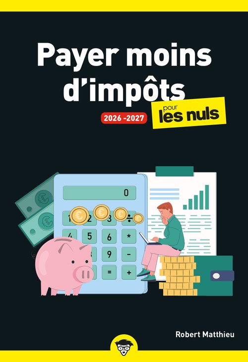 Couverture ebook de Payer moins d'impôts pour les Nuls 2026-2027, de Robert Matthieu