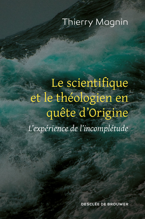 Couverture ebook de Le scientifique et le théologien en quête d'Origine, de Thierry Magnin