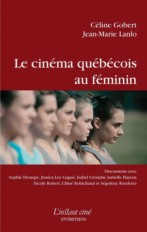 Couverture ebook de Le cinéma québécois au féminin, de Gobert Celine