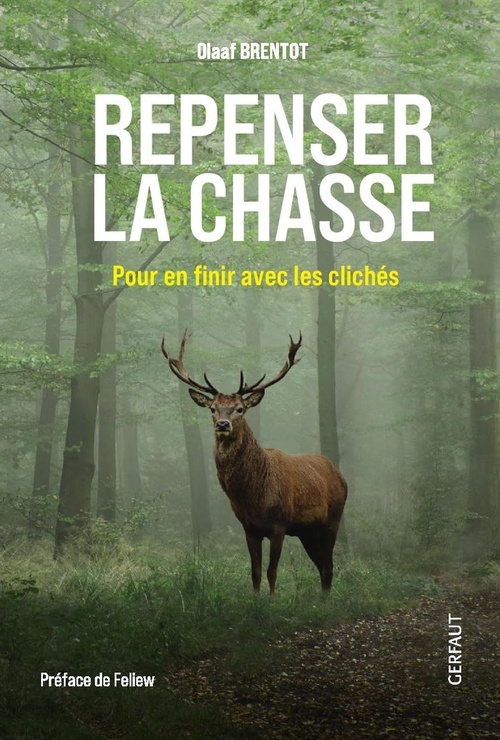 Couverture ebook de Repenser la chasse, Pour en finir avec les clichés, de Olaaf Brentot