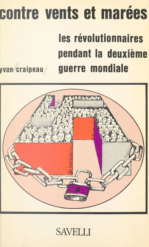 ebook cover of Les révolutionnaires pendant la Seconde Guerre mondiale (1). Contre vents et marées : 1938-1945, by Yvan Craipeau