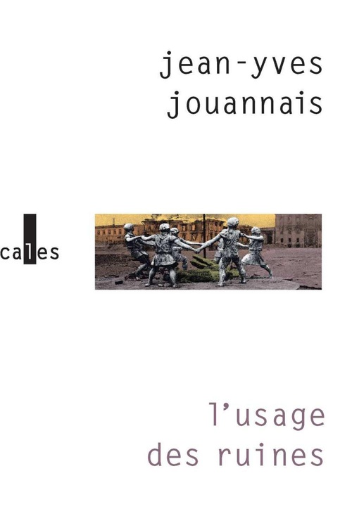ebook cover of L'usage des ruines, by Jean-Yves Jouannais