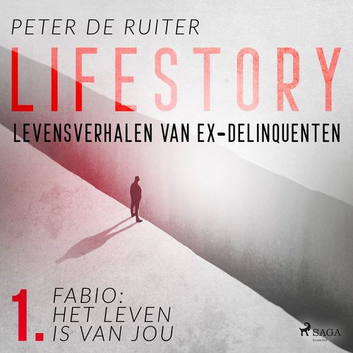 audiobook cover of Lifestory; Levensverhalen van ex-delinquenten; Fabio: het leven is van jou, by Peter De Ruiter