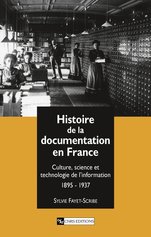 Couverture ebook de Histoire de la documentation en France, de Sylvie Fayet-Scribe