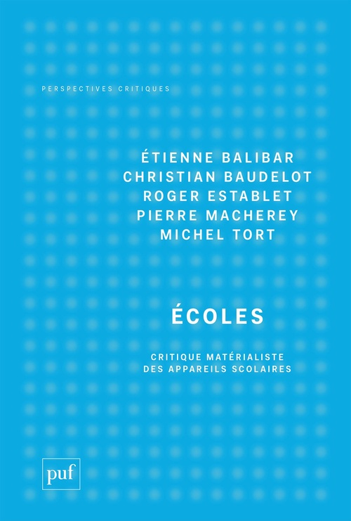 ebook cover of Écoles : Critique matérialiste des appareils scolaires, by Etienne Balibar, Christian Baudelot, Roger Establet, Pierre Macherey, Michel Tort, Yoshiyuki Sato