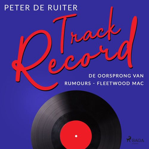 audiobook cover of Track Record: De oorsprong van Rumours - Fleetwood Mac, by Peter De Ruiter