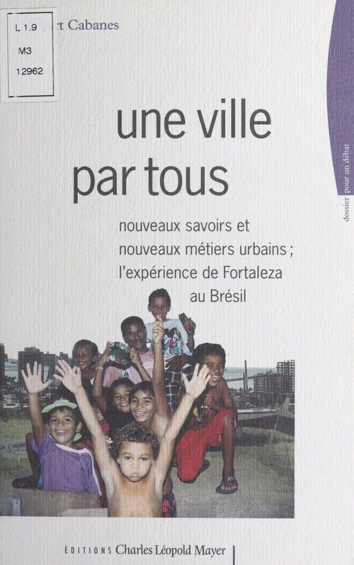ebook cover of Une ville par tous : Nouveaux savoirs et nouveaux métiers urbains, by Robert Cabanes