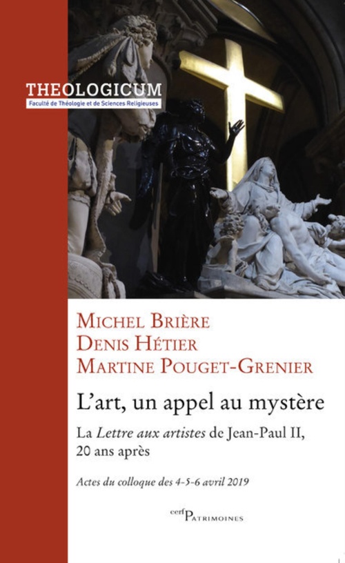 Couverture ebook de L'ART UN APPEL AU MYSTERE - LA LETTRE AUX ARTISTESDE JEAN-PAUL II, 20 ANS APRES, de Michel Brière, Denis Hétier, Martine Pouget-grenier