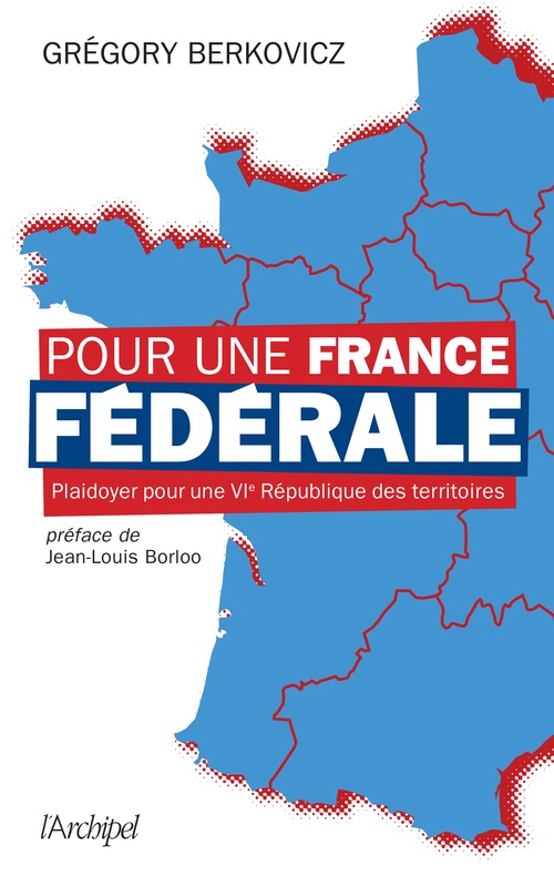 Couverture ebook de Pour une France fédérale, de Grégory Berkovicz