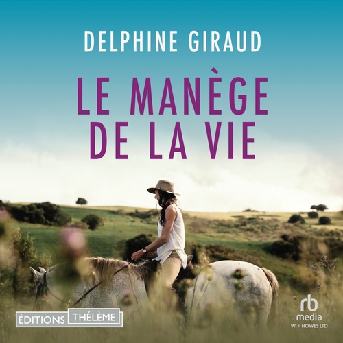 Couverture audiobook de Le Manège de la vie, de Delphine Giraud