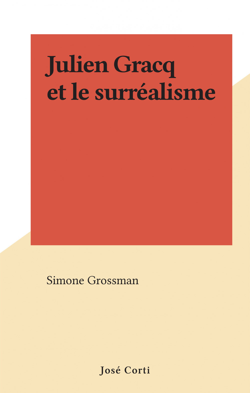 Couverture ebook de Julien Gracq et le surréalisme, de Simone Grossman