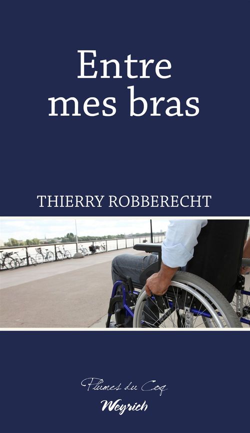 ebook cover of Entre mes bras, by Thierry Robberecht