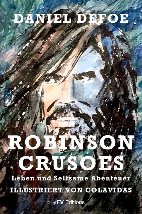 ebook cover of Robinson Crusoes Leben und seltsame Abenteuer, by Daniel Defoe, Onesimo colavidas