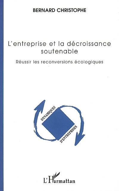 ebook cover of L'entreprise et la décroissance soutenable, by Bernard Christophe
