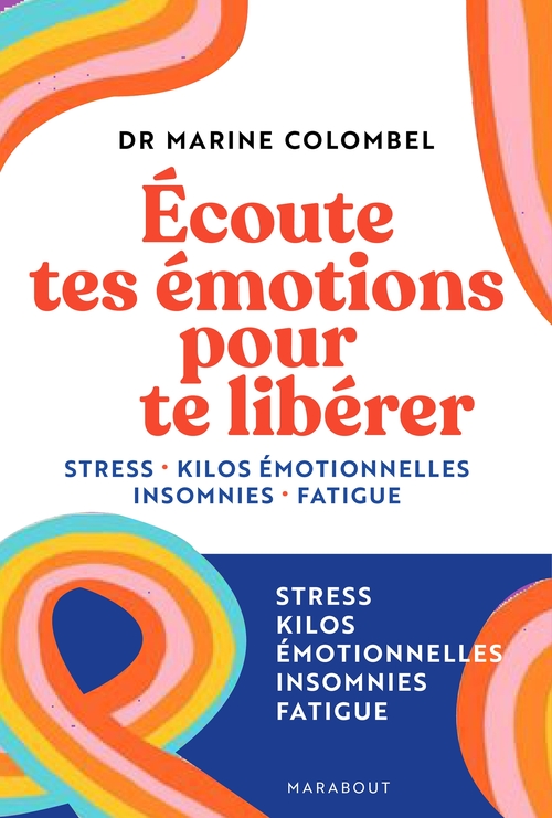 Couverture ebook de Ecoute tes émotions pour te libérer, de Marine Colombel