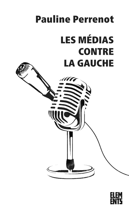 ebook cover of Les médias contre la gauche, by Pauline Perrenot