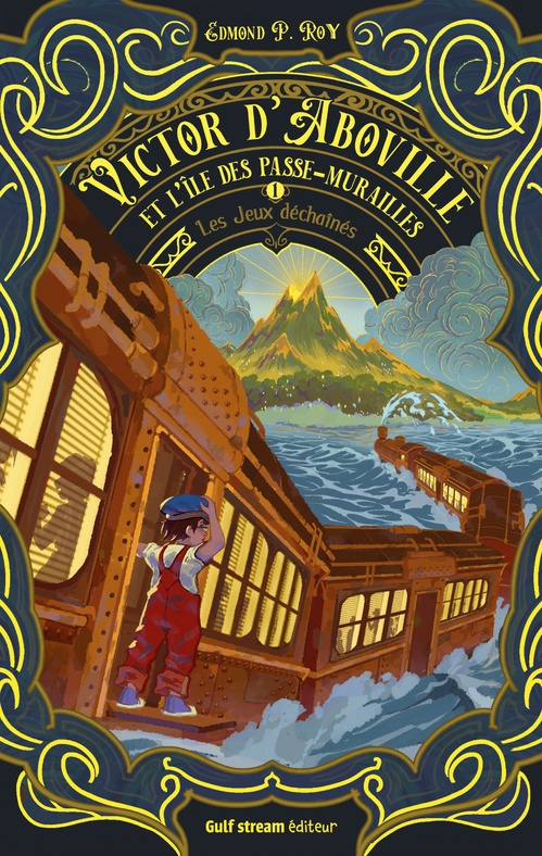 ebook cover of Victor d'Aboville et l'île des passe-murailles - Tome 1 Les Jeux déchaînés, by Edmond P. Roy