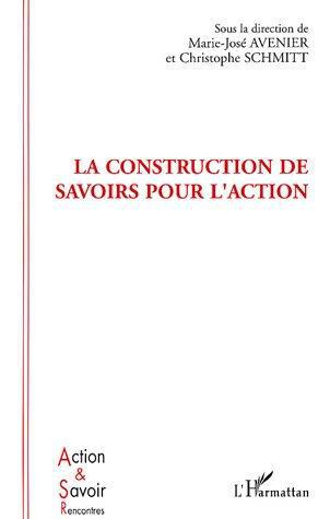 Couverture ebook de La construction de savoirs pour l'action, de Marie-josé Avenier, Christophe Schmitt