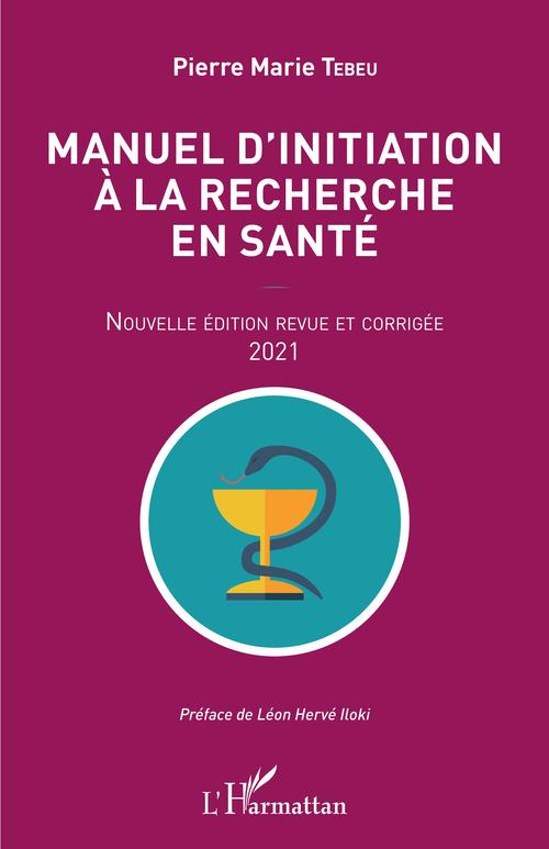 Couverture ebook de Manuel d'initiation à la recherche en santé, de Pierre Marie Tebeu
