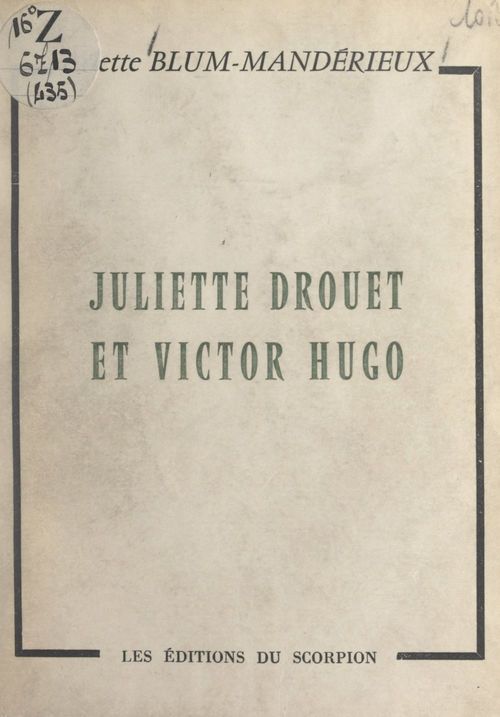 Couverture ebook de Juliette Drouet et Victor Hugo, de Arlette Blum-Manderieux