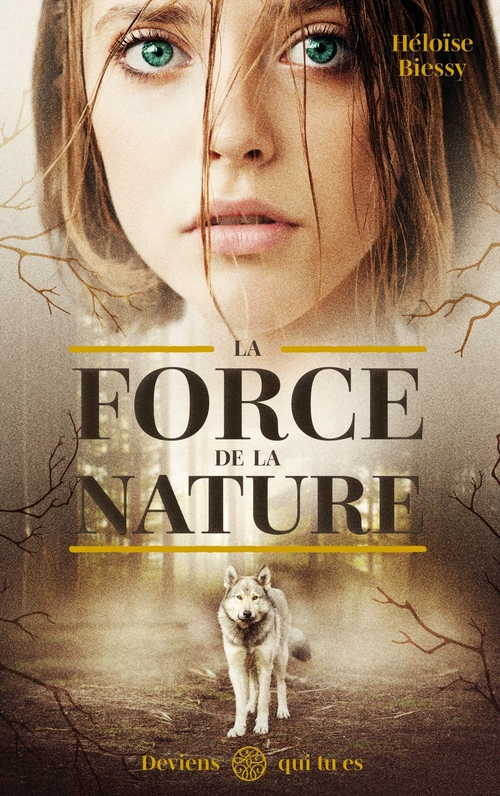 ebook cover of La Force de la Nature, by Héloïse Biessy