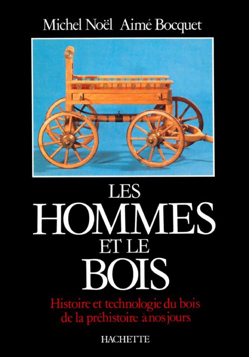 ebook cover of Les Hommes et le bois, by Aimé Bocquet, Michel Noël