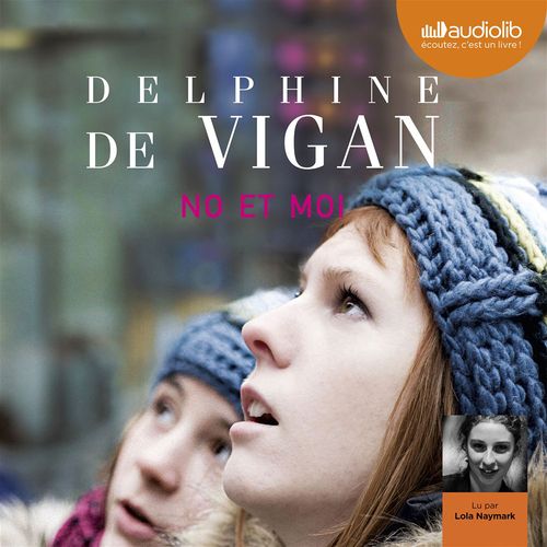 audiobook cover of No et moi, by Delphine de Vigan